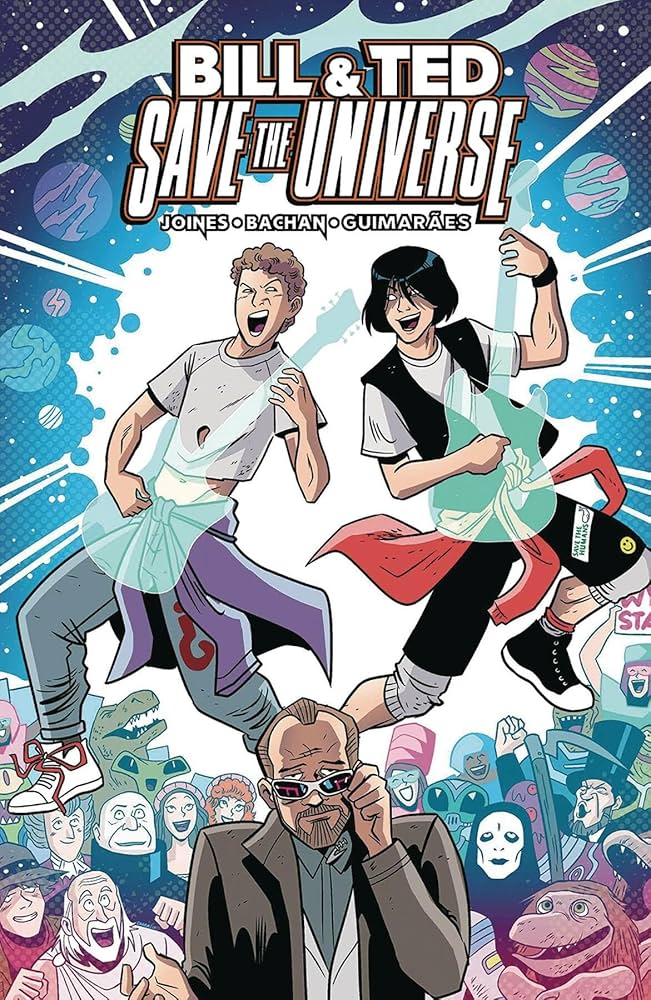 BILL & TED SAVE THE UNIVERSE #1 (OF 5)